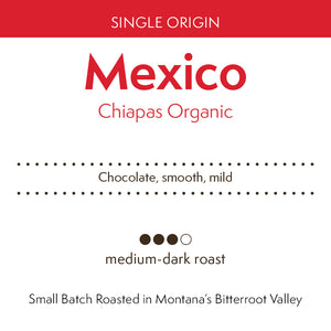 
                  
                    Mexico Chiapas Organic
                  
                